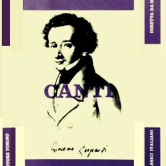 Giacomo Leopardi: CANTI. Introduzione e commento di Mario Fubini.