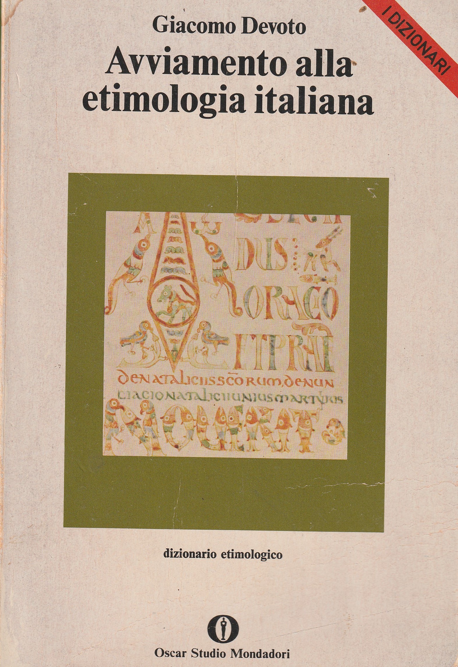 Giacomo Devoto: AVVIAMENTO ALLA ETIMOLOGIA ITALIANA. Dizionario etimologico.  – Biblioteca Liceo Gullace Talotta