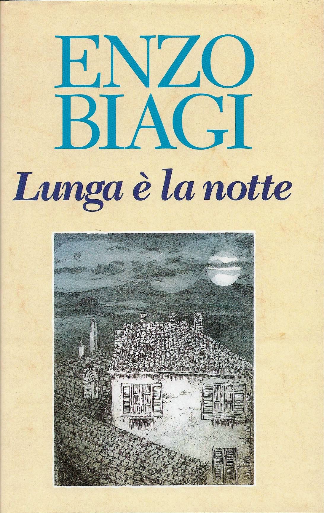 Enzo Biagi: LUNGA E' LA NOTTE.