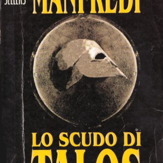 RECENSIONE] Valerio Massimo Manfredi – Lo scudo di Talos – NARRARE DI STORIA
