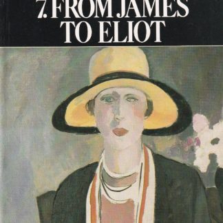 Boris Ford: THE NEW PELICAN GUIDE ENGLISH LITERATURE. Vol. 7. From James to Eliot.