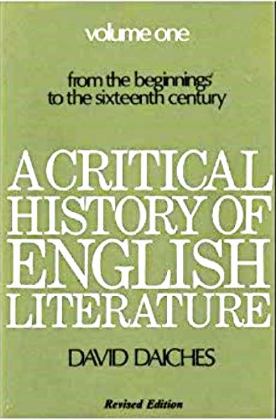 David Daiches: A CRITICAL HISTORY OF ENGLISH LITERATURE. Revised edition. Volume one. From the beginnings to the sixteenth century.