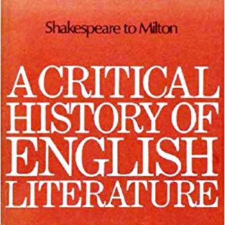 David Daiches: A CRITICAL HISTORY OF ENGLISH LITERATURE. Revised edition. Volume two. Shakespeare to Milton. Shakespeare to Milton.