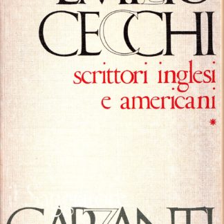 Emilio Cecchi: SCRITTORI INGLESI E AMERICANI. Saggi, note e versioni. Volume primo.