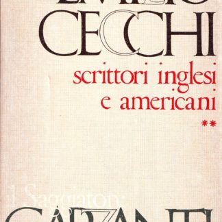 Emilio Cecchi: SCRITTORI INGLESI E AMERICANI. Saggi, note e versioni. Volume secondo.