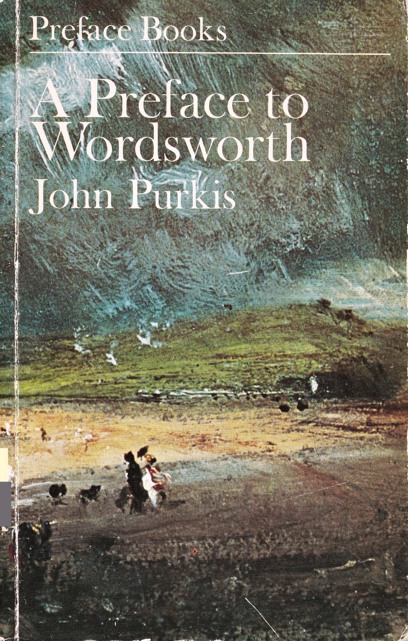 John Purkis: A PREFACE TO WORDSWORSTH.