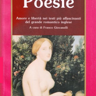 Percy Bysshe Shelley: POESIE. A cura di Franco Giovannelli. Testo inglese a fronte.