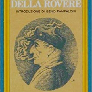 Indro Montanelli: IL GENERALE DELLA ROVERE. Introduzione di Geno Pampaloni.