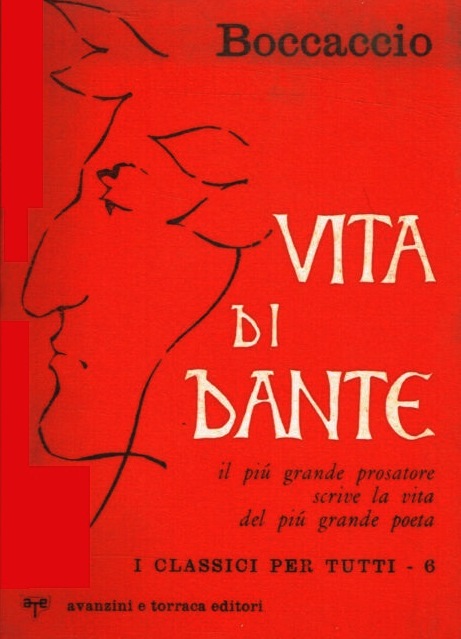 Giovanni Boccaccio: VITA DI DANTE. Redazione estesa, note esplicative, redazione breviore.