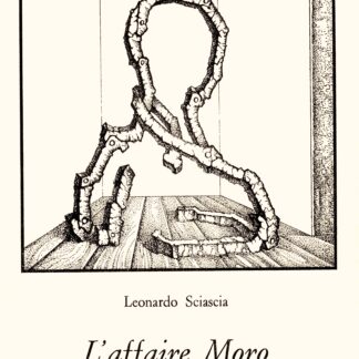 Leonardo Sciascia: L'AFFAIRE MORO.