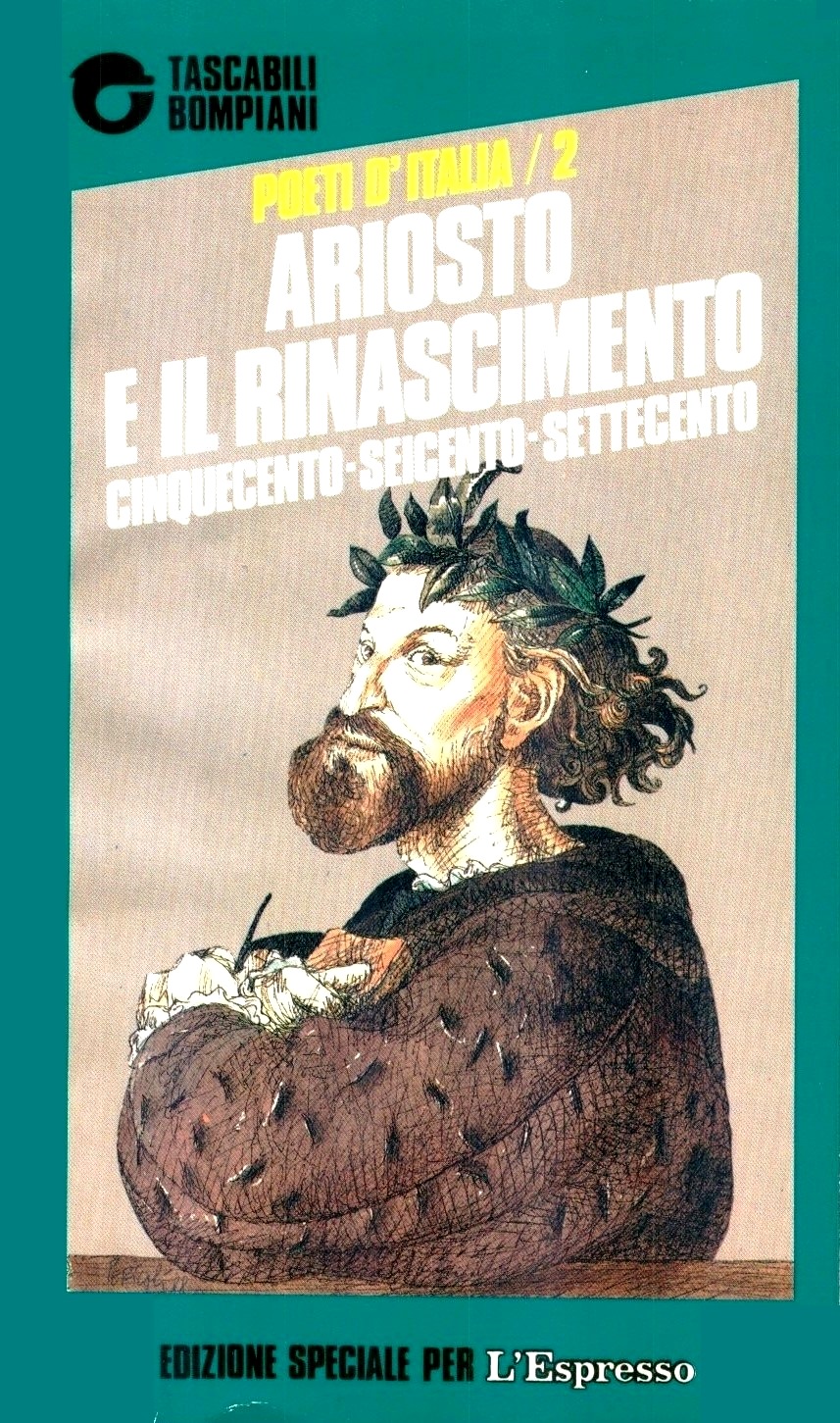 ARIOSTO E IL RINASCIMENTO. CINQUECENTO-SEICENTO-SETTECENTO. A cura di Enzo Golino.Introduzione, scelta dei testi e note di Giacinto Spagnoletti. Consulenza di Maria Corti