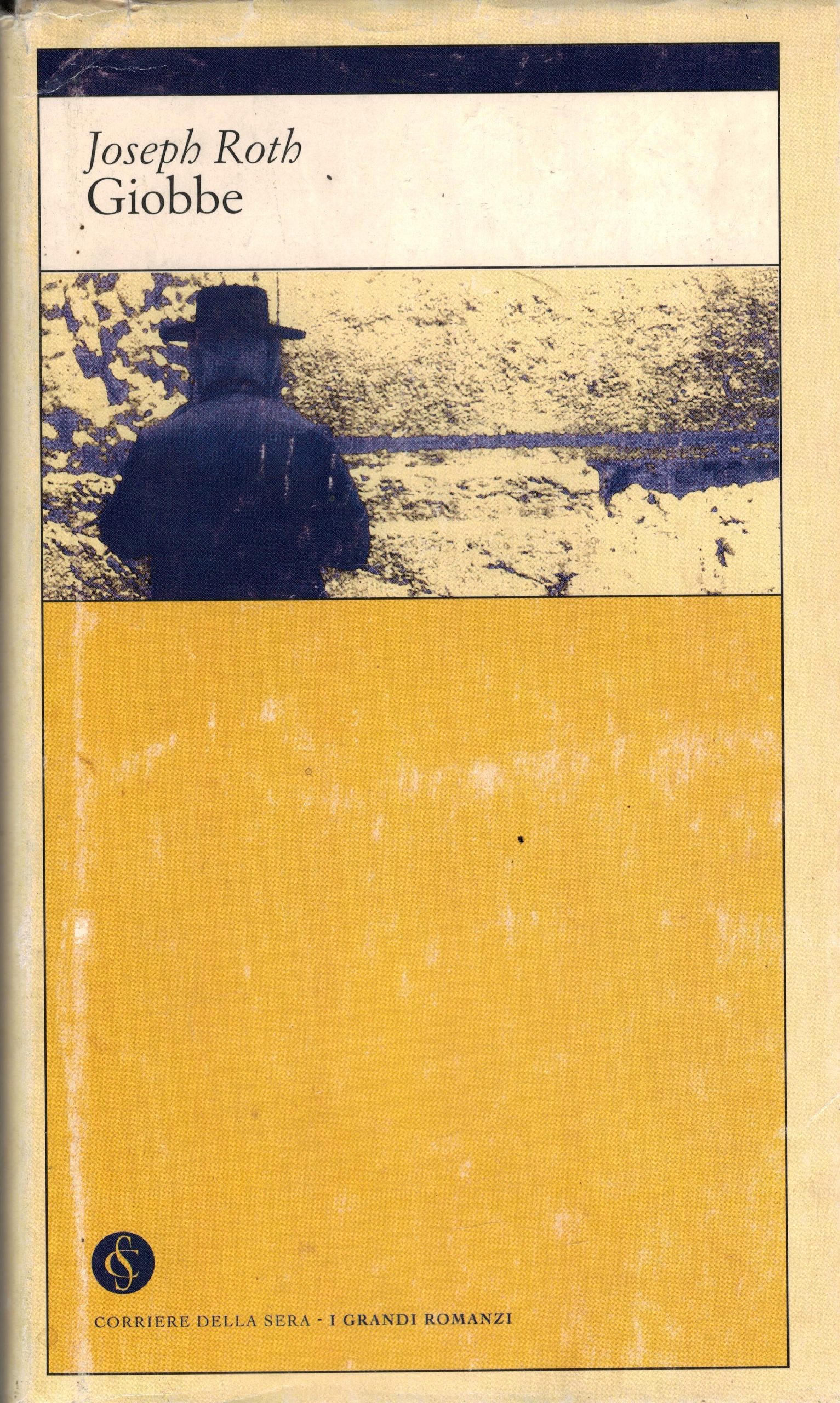 Joseph Roth: GIOBBE. Romanzo di un uomo semplice. Prefazione di Gian Antonio Stella. Traduzione di Laura Terreni.