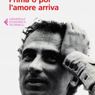 Stefano Benni: PRIMA O POI L'AMORE ARRIVA. Poesie.