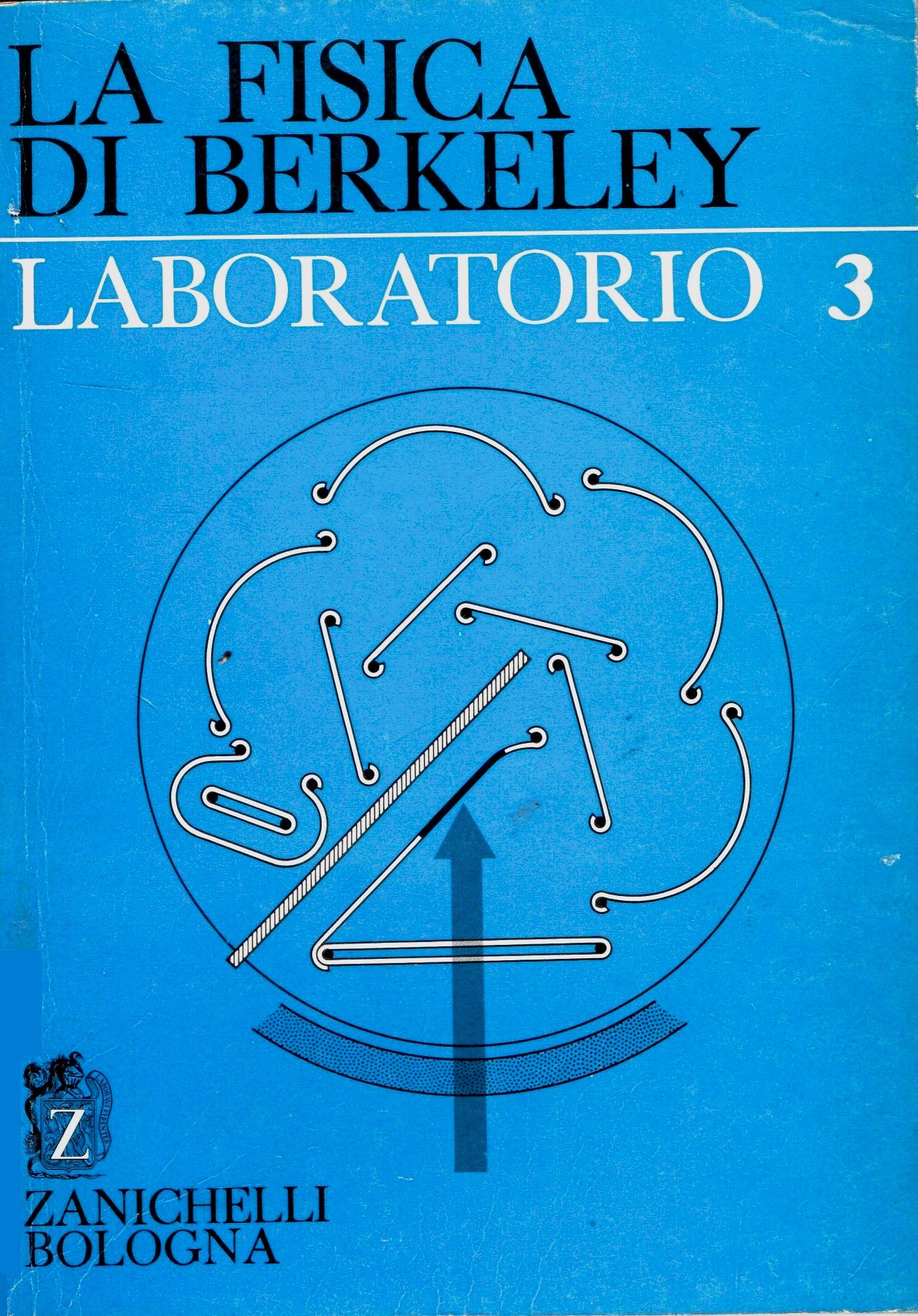 Alan M. Portis – Hugh D. Young: LA FISICA DI BERKELEY. LABORATORIO 3 ...