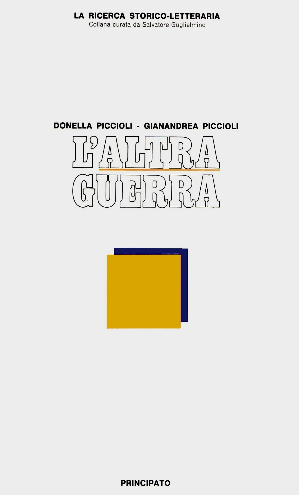 Donella Piccioli - Gianandrea Piccioli: L'ALTRA GUERRA.