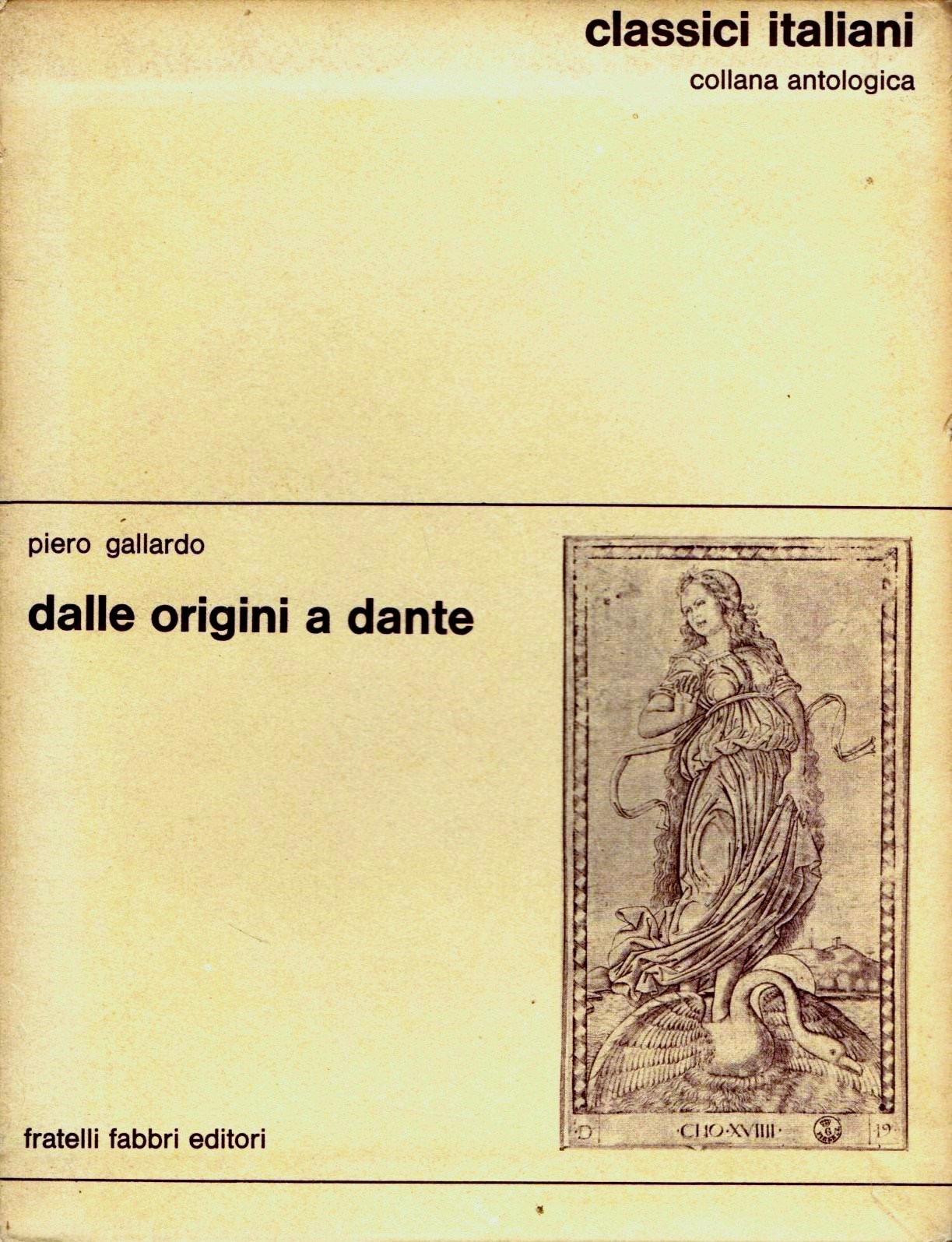 Piero Gallardo: 1. DALLE ORIGINI A DANTE. Dalle origini allo "stil novo".