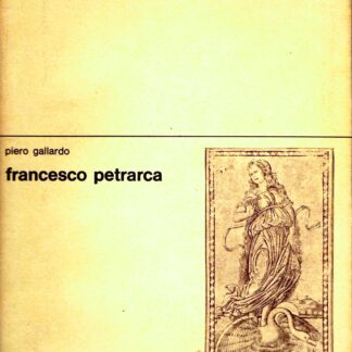 Piero Gallardo: 2. FRANCESCO PETRARCA.